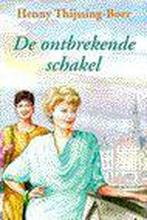 Ontbrekende schakel, de 9789025730307 Henny Thijssing-Boer, Boeken, Verzenden, Gelezen, Henny Thijssing-Boer