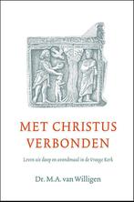Met Christus verbonden 9789088971242 M.A. van Willigen, Boeken, Verzenden, Zo goed als nieuw, M.A. van Willigen