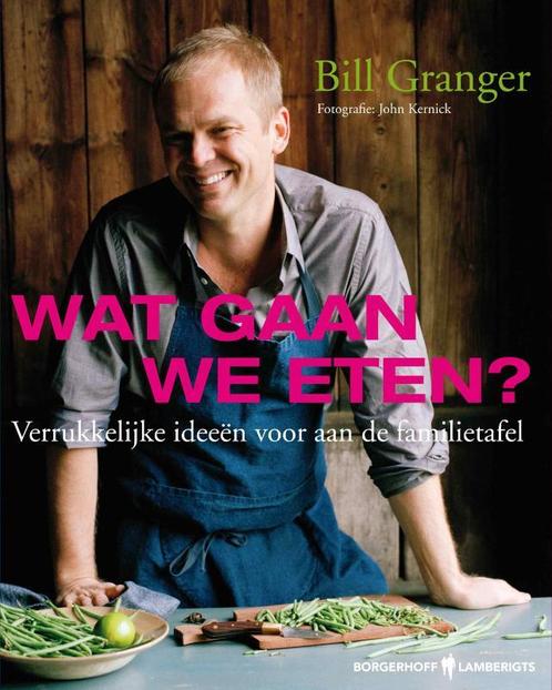 Wat gaan we eten? 9789089310767 Bill Granger, Boeken, Kookboeken, Zo goed als nieuw, Verzenden