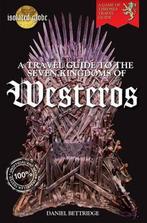 A Travel Guide to the Seven Kingdoms of Westeros, Boeken, Verzenden, Gelezen, Daniel Bettridge