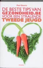 De beste tips van Gezondheid.be 9789089240101 Paul Geerts, Boeken, Verzenden, Gelezen, Paul Geerts
