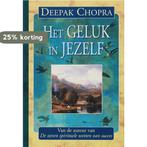 Het geluk in jezelf 9789069637426 Deepak Chopra, Boeken, Verzenden, Zo goed als nieuw, Deepak Chopra