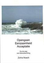 Opengaan Eenzaamheid Acceptatie / Druk Heruitgave, Verzenden, Zo goed als nieuw, Zohra Noach