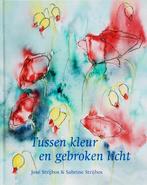 Tussen kleur en gebroken licht 9789058976031 J. Strijbos, Verzenden, Zo goed als nieuw, J. Strijbos