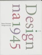 Design Na 1945 | 9789061684350 | Dormer, P., Ophalen of Verzenden, Nieuw, Dormer, P.