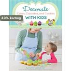Decorate Cakes, Cupcakes, And Cookies With Kids, Verzenden, Zo goed als nieuw, Autumn Carpenter