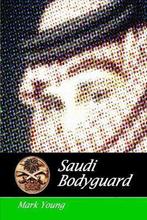9781467502436 Saudi Bodyguard Mark Young, Boeken, Nieuw, Mark Young, Verzenden