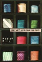 De verkeerde kleur 9789463811484 Roelof Smit, Boeken, Overige Boeken, Verzenden, Zo goed als nieuw, Roelof Smit
