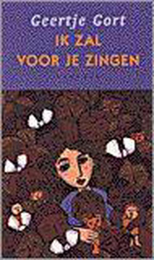Ik zal voor je zingen 9789025835545 G. Gort, Boeken, Kinderboeken | Jeugd | 13 jaar en ouder, Gelezen, Verzenden