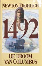 1492 - De droom van Columbus 9789026971976 Newton Frohlich, Boeken, Historische romans, Gelezen, Newton Frohlich, Verzenden