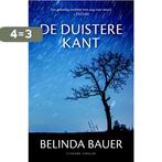 De duistere kant 9789044932034 Belinda Bauer, Boeken, Verzenden, Gelezen, Belinda Bauer