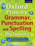 Oxford Primary Grammar, Punctuation and Spelling Dictionary, Boeken, Gelezen, Oxford Dictionaries, Verzenden