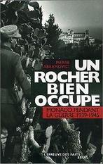 Un rocher bien occupé : Monaco pendant la guerre 19...  Book, Abramovici, Pierre, Zo goed als nieuw, Verzenden