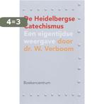 De Heidelbergse Catechismus 9789023922292 W. Verboom, Boeken, Verzenden, Zo goed als nieuw, W. Verboom