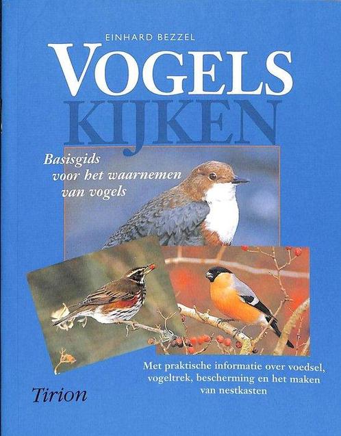Vogels kijken 9789052102924 Einhard Bezzel, Boeken, Wetenschap, Gelezen, Verzenden