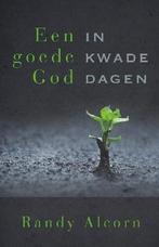 Een goede God in kwade dagen 9789029721103 Randy Alcorn, Boeken, Godsdienst en Theologie, Verzenden, Zo goed als nieuw, Randy Alcorn