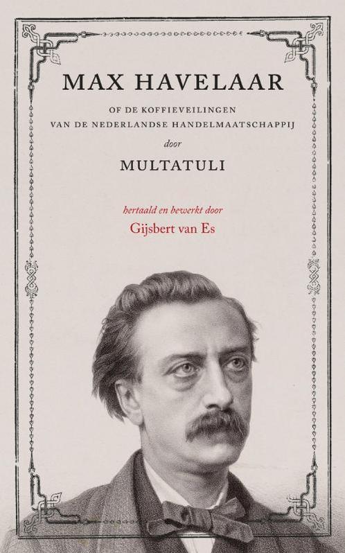 Max Havelaar 9789079985159 Multatuli, Boeken, Romans, Zo goed als nieuw, Verzenden