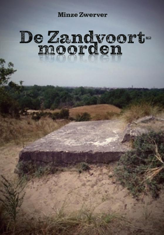 De Zandvoort-moorden 9789090335841 Minze Zwerver, Boeken, Thrillers, Zo goed als nieuw, Verzenden
