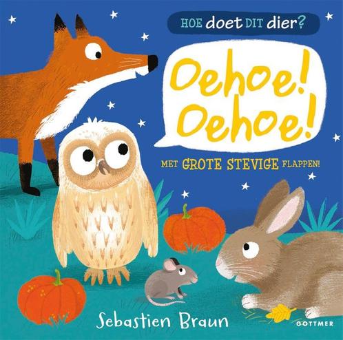 Oehoe! Oehoe! / Hoe doet dit dier? 9789025761486, Boeken, Kinderboeken | Baby's en Peuters, Gelezen, Verzenden