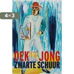 Zwarte schuur 9789025457679 Oek de Jong, Boeken, Verzenden, Gelezen, Oek de Jong