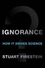 Ignorance 9780199828074 Stuart Firestein, Verzenden, Zo goed als nieuw, Stuart Firestein
