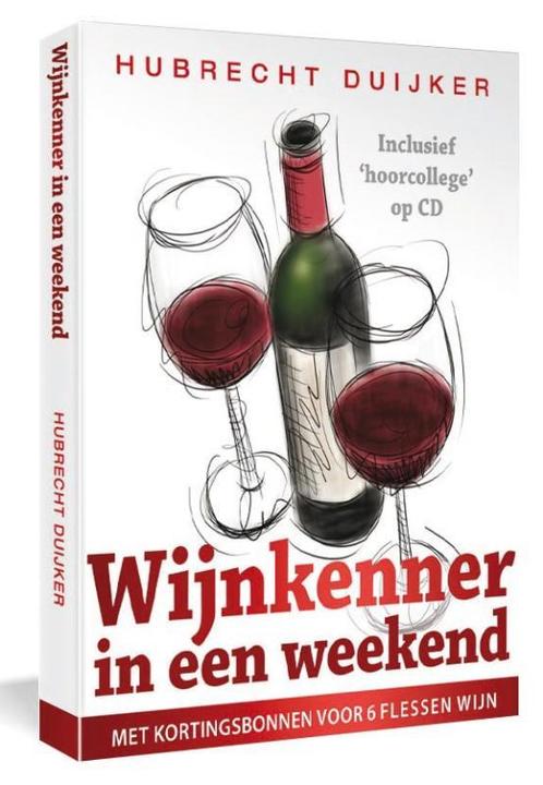 Wijnkenner in een weekend 9789000315697 Hubrecht Duijker, Boeken, Kookboeken, Gelezen, Verzenden