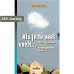 Als je teveel voelt... 9789088400292 J. Nebel, Boeken, Verzenden, Zo goed als nieuw, J. Nebel