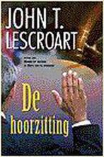 De Hoorzitting 9789026982347 John T. Lescroart, Gelezen, John T. Lescroart, Verzenden