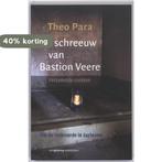 De schreeuw van Bastion Veere 9789055154418 Theo Para, Boeken, Verzenden, Gelezen, Theo Para