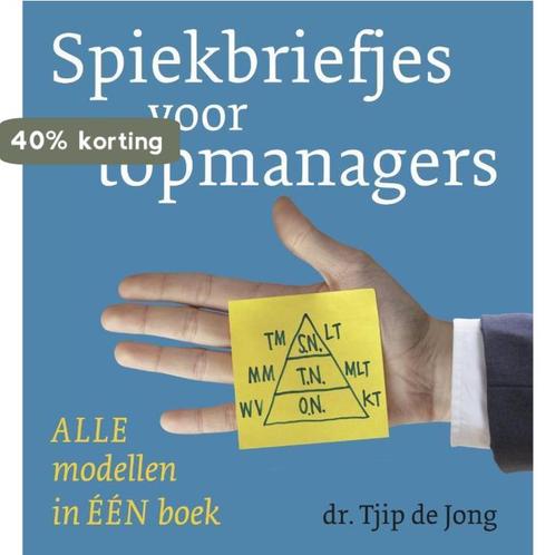 Spiekbriefjes voor topmanagers 9789491552045 Tjip de Jong, Boeken, Economie, Management en Marketing, Gelezen, Verzenden