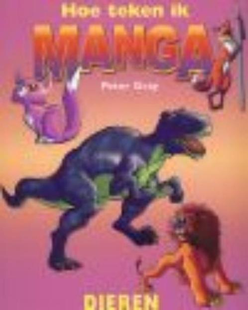 Dieren / Hoe teken ik manga 9789055662265 Peter Gray, Boeken, Overige Boeken, Zo goed als nieuw, Verzenden