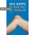 De man met de schaar 9789023459941 Iris Koppe, Boeken, Verzenden, Gelezen, Iris Koppe