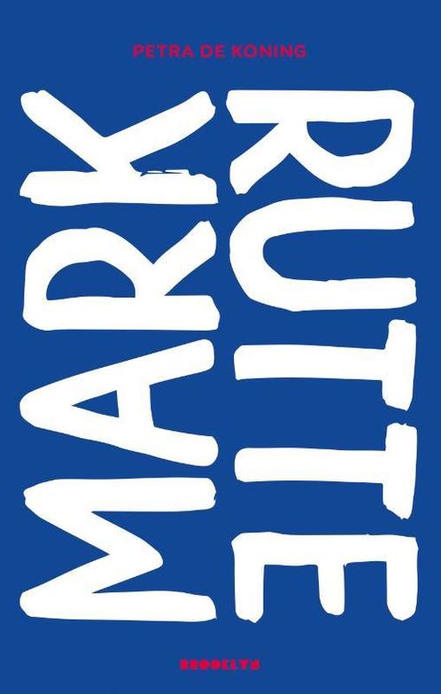 Mark Rutte 9789492754424 Petra de Koning, Boeken, Politiek en Maatschappij, Zo goed als nieuw, Verzenden