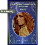 The Light Beyond the Storm Chronicles-Book I 9781481255622, Boeken, Verzenden, Gelezen, A L Butcher