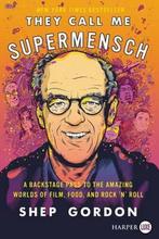 9780062497482 They Call Me Supermensch Shep Gordon, Boeken, Biografieën, Nieuw, Shep Gordon, Verzenden
