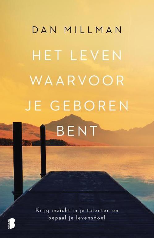 Het leven waarvoor je geboren bent 9789022583685 Dan Millman, Boeken, Esoterie en Spiritualiteit, Zo goed als nieuw, Verzenden