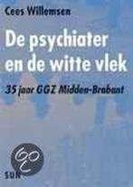 De psychiater en de witte vlek 9789058751454 Cees Willemsen, Boeken, Gelezen, Cees Willemsen, Verzenden