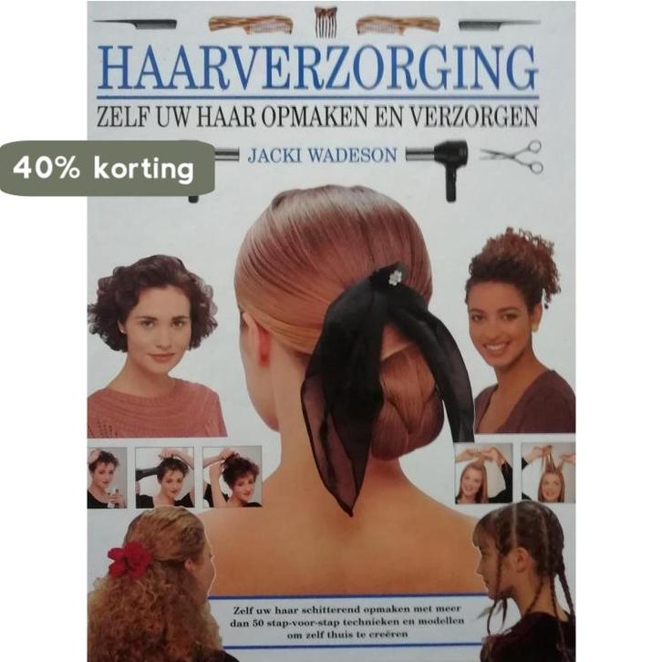 Haarverzorging (2e druk) 9789051217995 J. Wadeson, Boeken, Hobby en Vrije tijd, Zo goed als nieuw, Verzenden