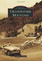 Grandfather Mountain (Images of America (Arcadia, Boeken, Geschiedenis | Wereld, Zo goed als nieuw, Michael C Hardy, Verzenden