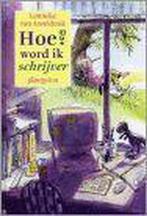 Hoe word ik schrijver ? / Ploegsma kinder- & jeugdboeken, Verzenden, Gelezen, L. van Asseldonk