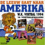 Various - De Leeuw Gaat Naar Amerika - W.K. Voetbal 1994 16, Ophalen of Verzenden, Gebruikt
