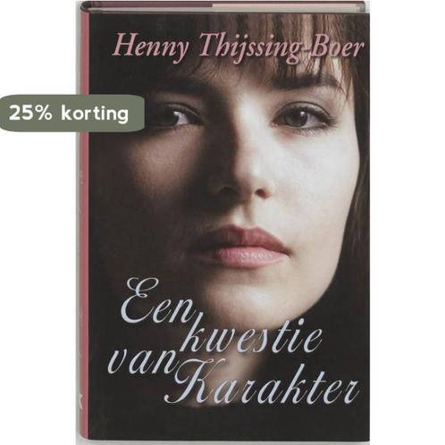 Kwestie Van Karakter 9789059770850 Henny Thijssing Boer, Boeken, Streekboeken en Streekromans, Gelezen, Verzenden