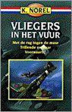 VLIEGERS IN HET VUUR OMNIBUS (8E DR) 9789000027132 NOREL, Boeken, Verzenden, Gelezen, NOREL