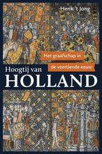 9789401918534 Hoogtij van Holland Henk t Jong, Verzenden, Nieuw, Henk 't Jong