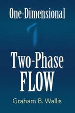 One-Dimensional Two-Phase Flow 9780486842820 Graham B Wallis, Verzenden, Zo goed als nieuw, Graham B Wallis