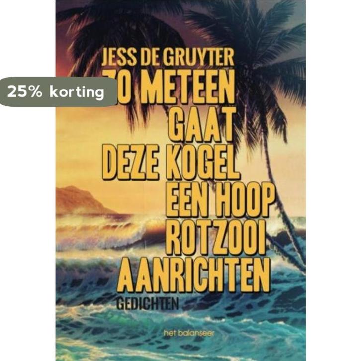 Zo meteen gaat deze kogel een hoop rotzooi aanrichten, Boeken, Gedichten en Poëzie, Gelezen, Verzenden