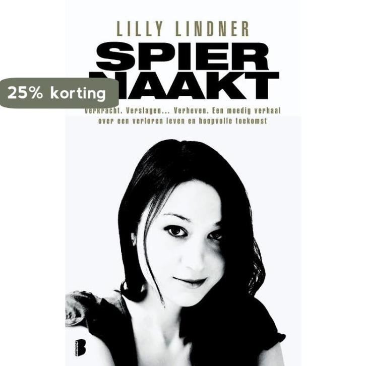 Spiernaakt 9789022561133 Lilly Lindner, Boeken, Literatuur, Gelezen, Verzenden