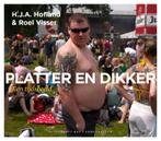 Platter & dikker 9789059372818 H.J.A. Hofland, Verzenden, Zo goed als nieuw, H.J.A. Hofland