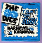 Dice, The - Carnaval, Carnaval / T Slot Van De Sloot (1-7-, Cd's en Dvd's, Vinyl Singles, Ophalen of Verzenden, Nieuw in verpakking
