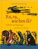 Ra, Ra, Wie Ben Ik? 9789076766737 Bette Westera, Boeken, Kinderboeken | Kleuters, Gelezen, Bette Westera, Verzenden